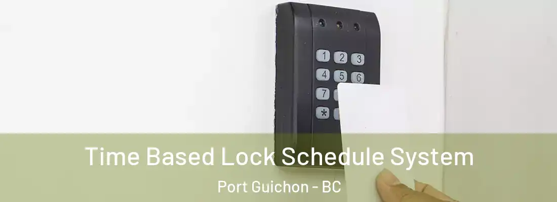 Time Based Lock Schedule System Port Guichon - BC
