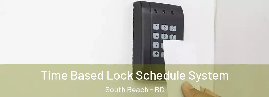  Time Based Lock Schedule System South Beach - BC