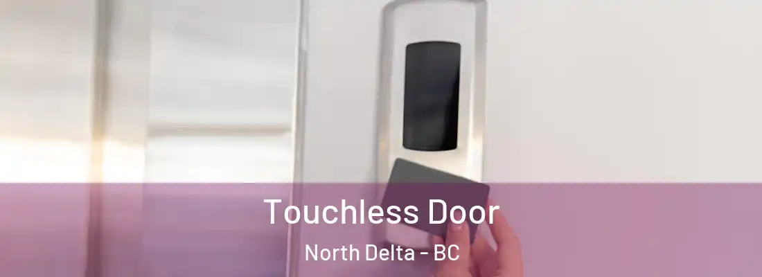  Touchless Door North Delta - BC