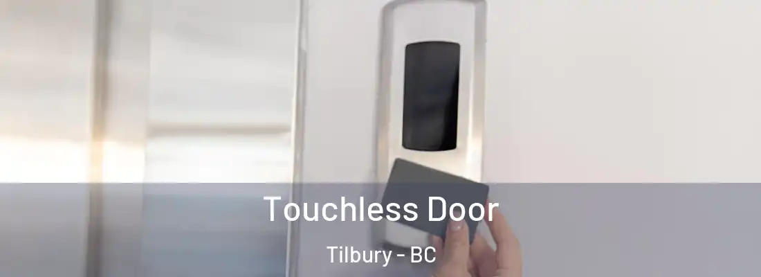  Touchless Door Tilbury - BC