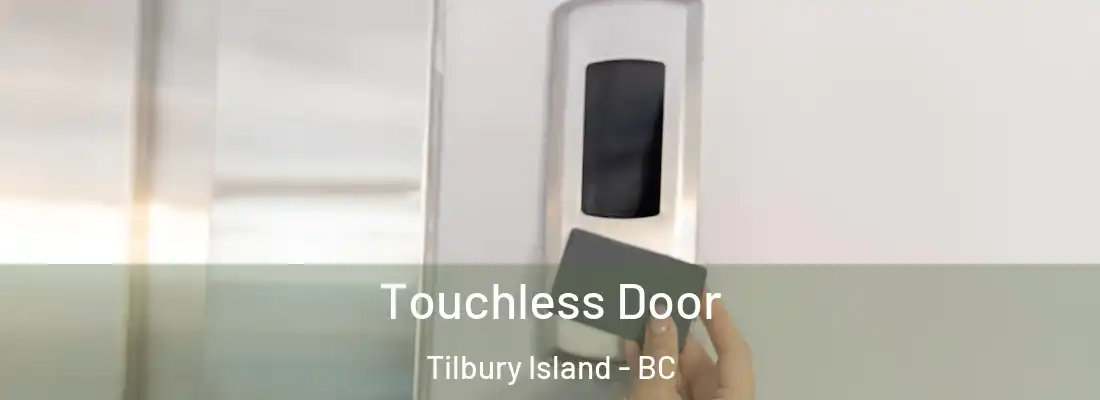  Touchless Door Tilbury Island - BC