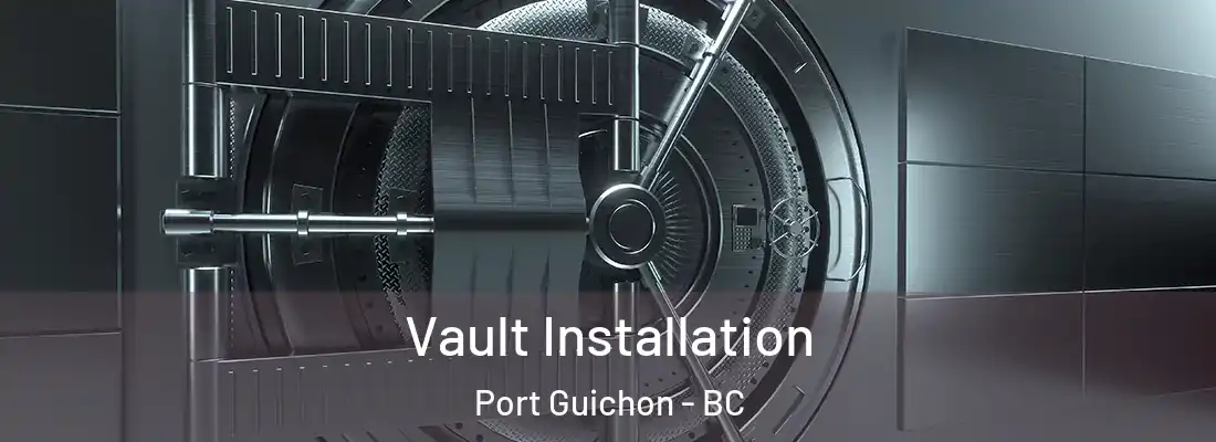  Vault Installation Port Guichon - BC