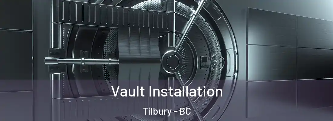  Vault Installation Tilbury - BC