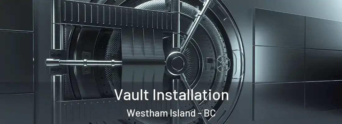  Vault Installation Westham Island - BC