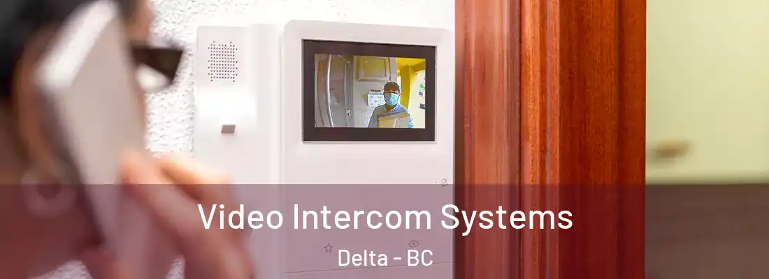  Video Intercom Systems Delta - BC