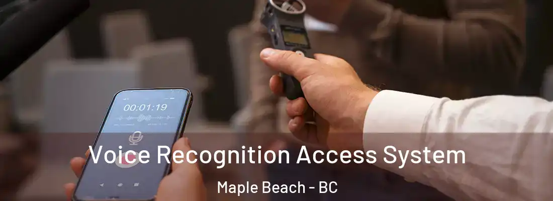  Voice Recognition Access System Maple Beach - BC
