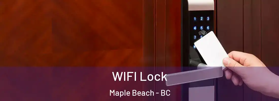  WIFI Lock Maple Beach - BC